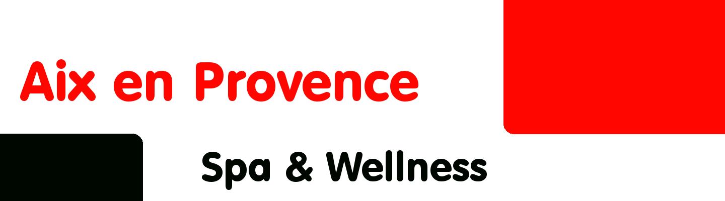 Best spa & wellness in Aix en Provence - Rating & Reviews
